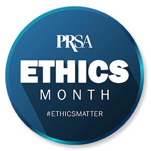PRSA Ethics Month PRSA Ethics Month