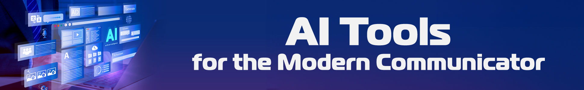 AI Tools for the Modern Communicator