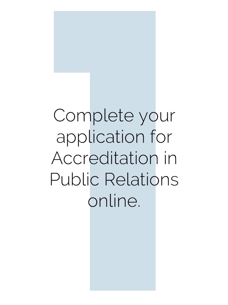 1. Review and complete the Examination for Accreditation in Public Relations Application online. 1. Review and complete the Examination for Accreditation in Public Relations Application online.
