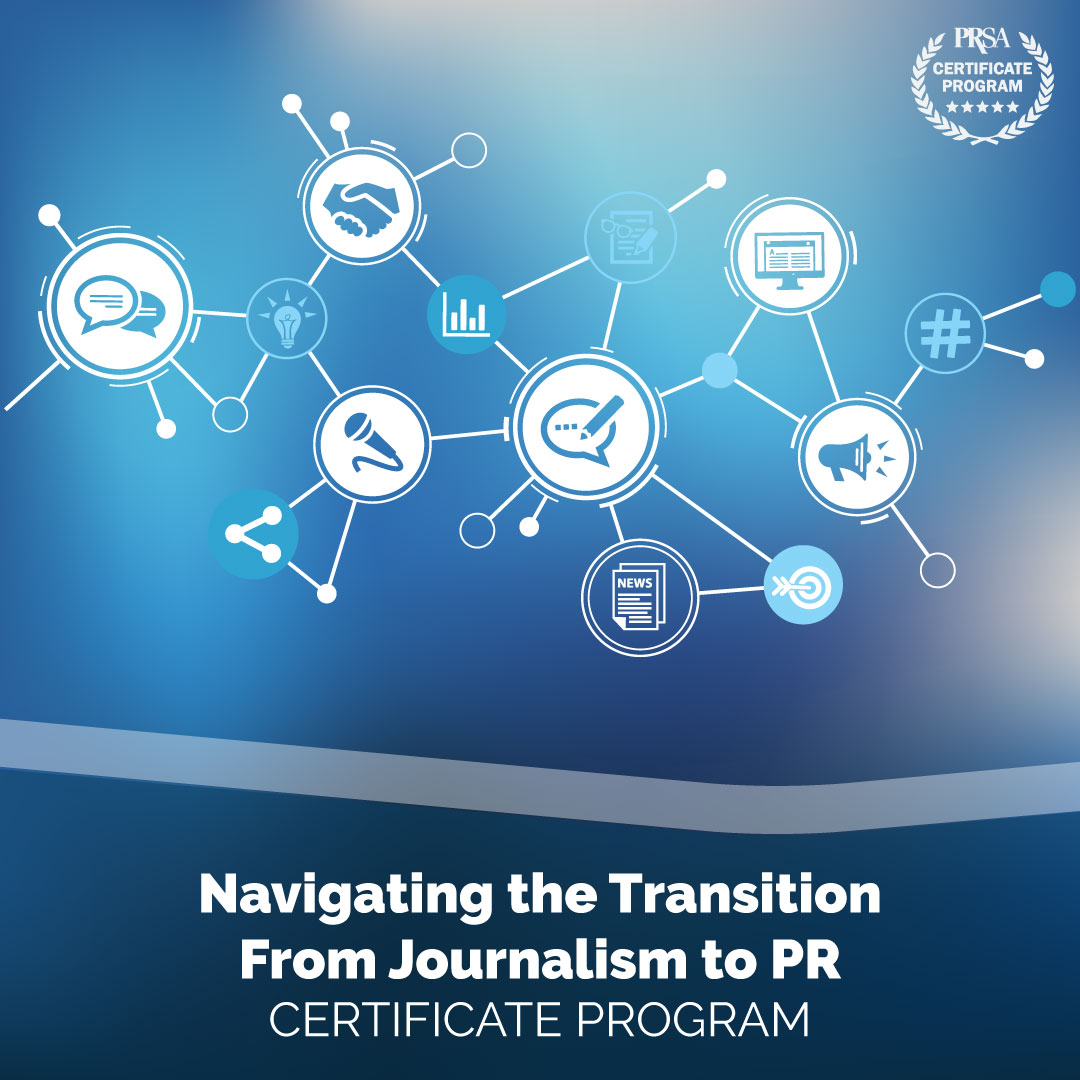 Navigating the Transition From Journalism to PR & Comms Certificate Program